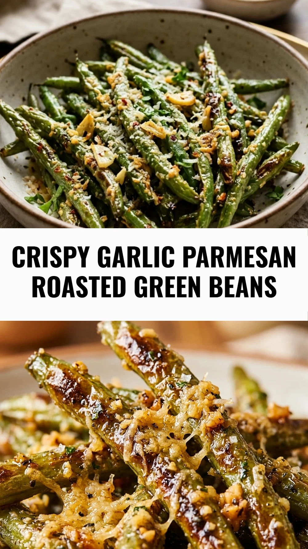 Crispy Garlic Parmesan Roasted Green Beans