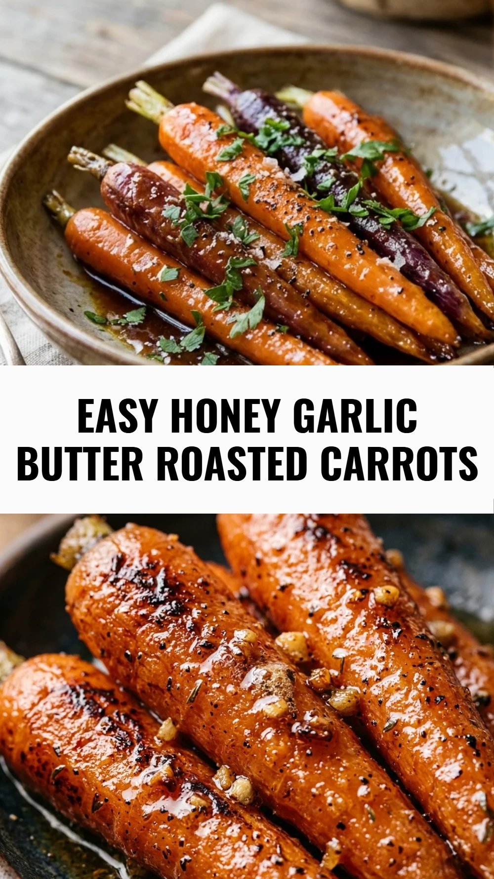 Easy Honey Garlic Butter Roasted Carrots