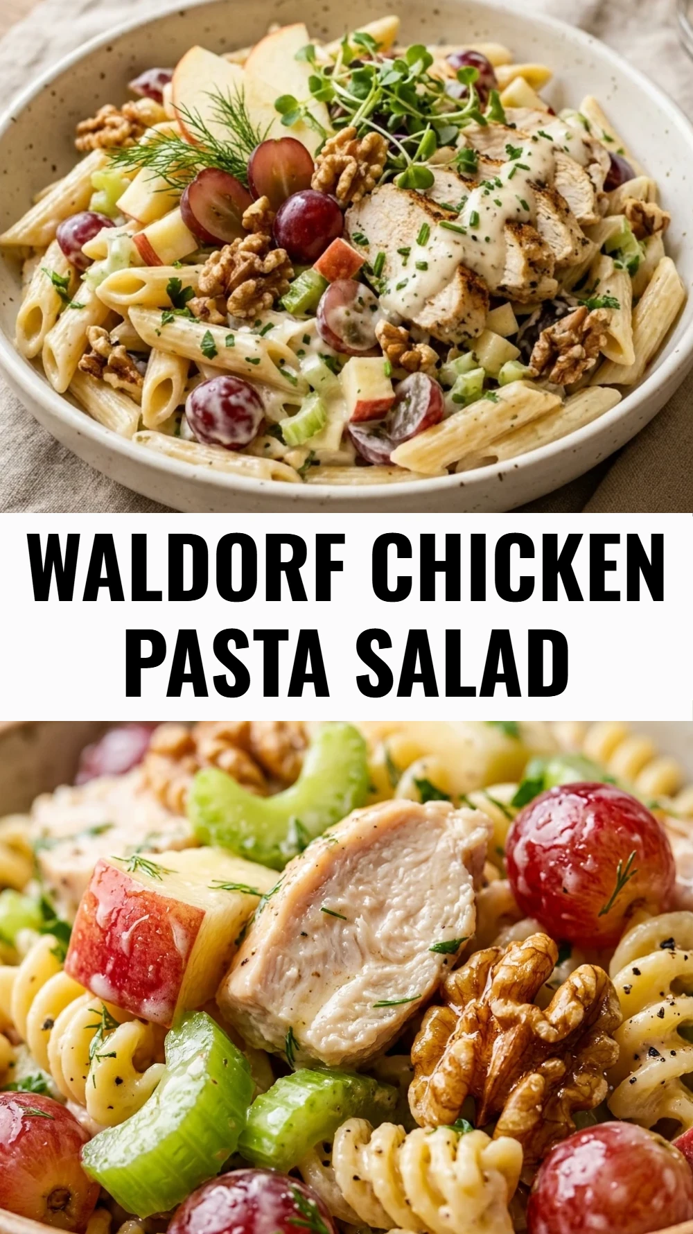 Waldorf Chicken Pasta Salad
